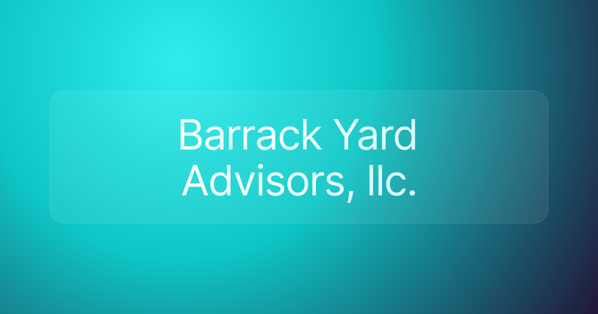 Barrack Yard Advisors, llc.