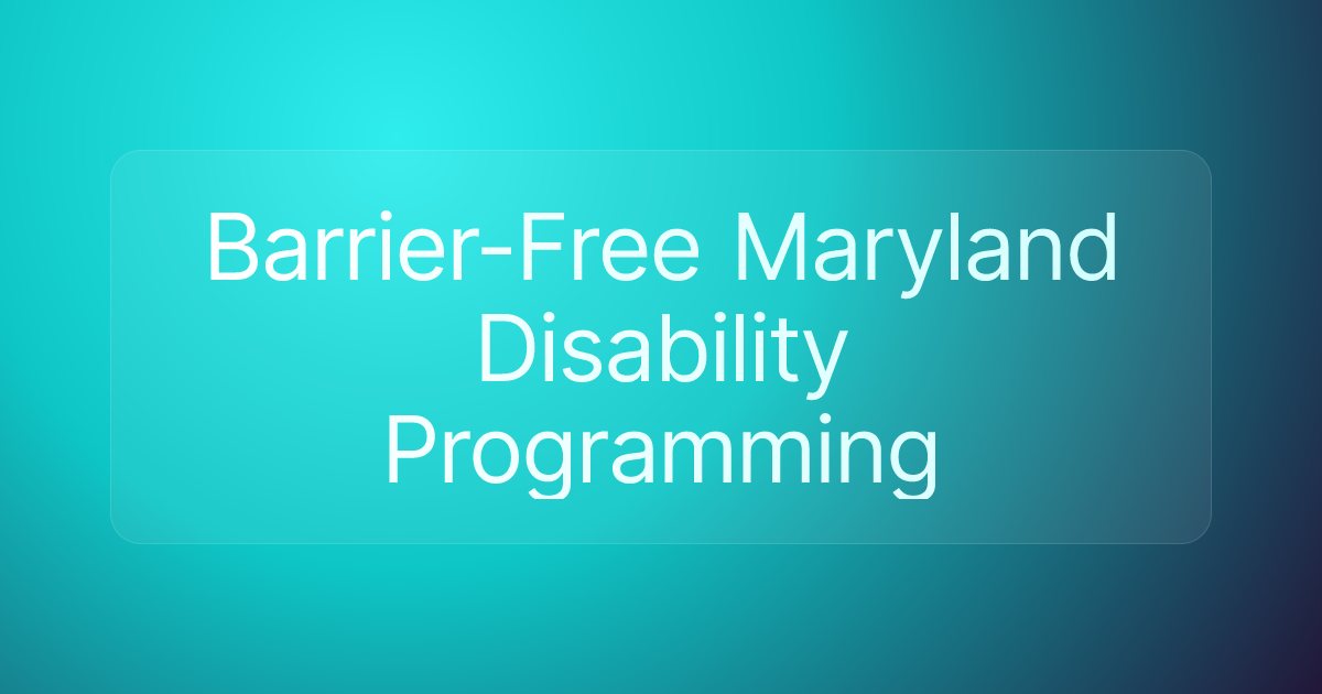 Barrier-Free Maryland Disability Programming