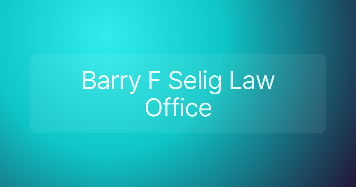Barry F Selig Law Office