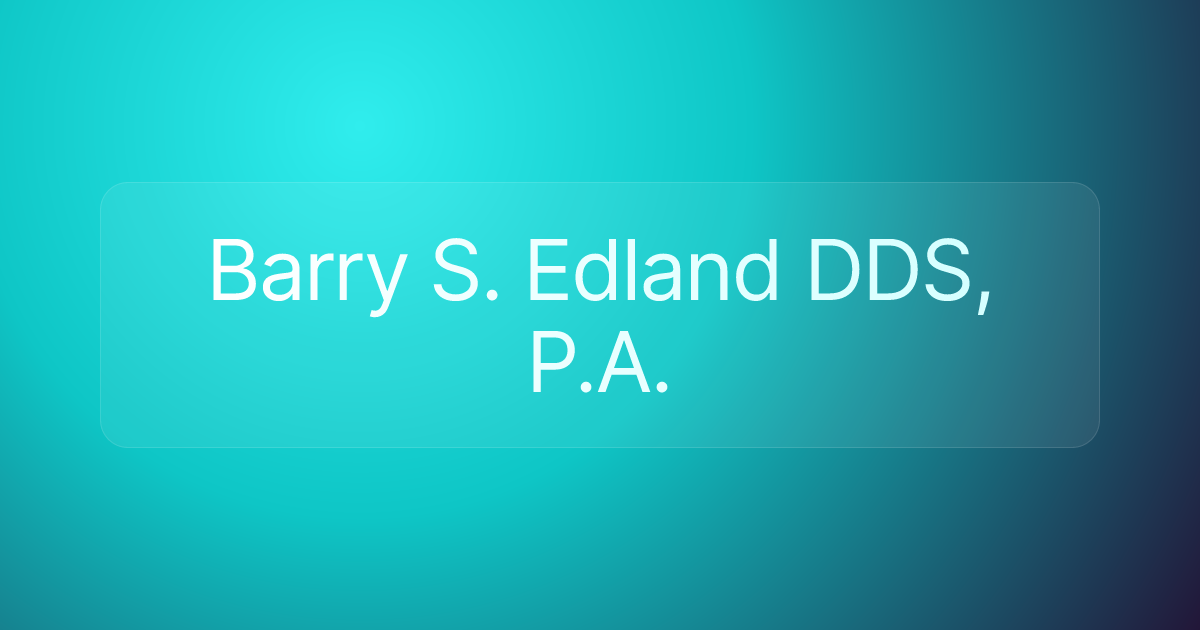 Barry S. Edland DDS, P.A.