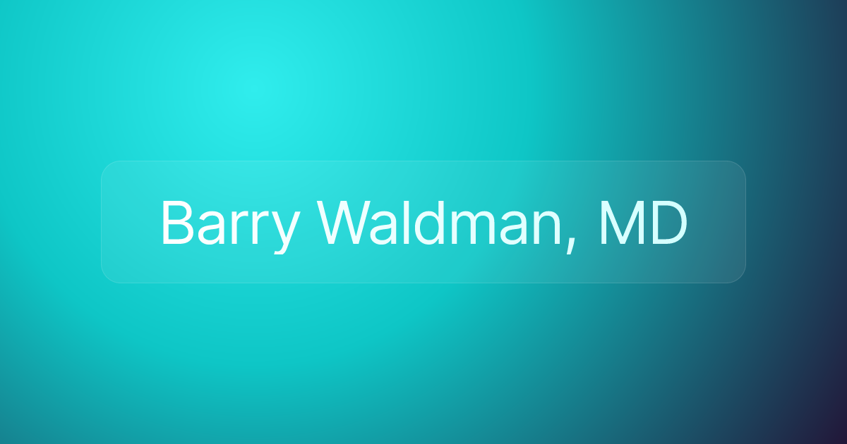 Barry Waldman, MD