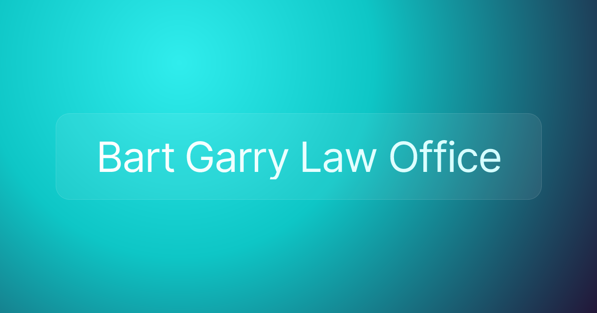 Bart Garry Law Office