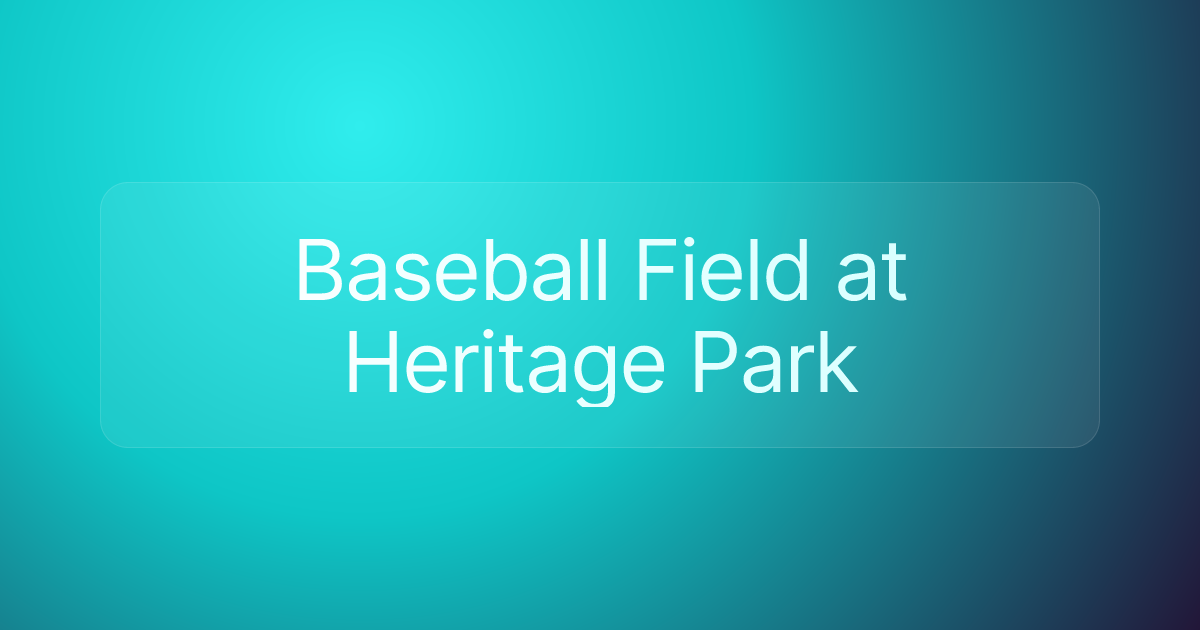 Baseball Field at Heritage Park