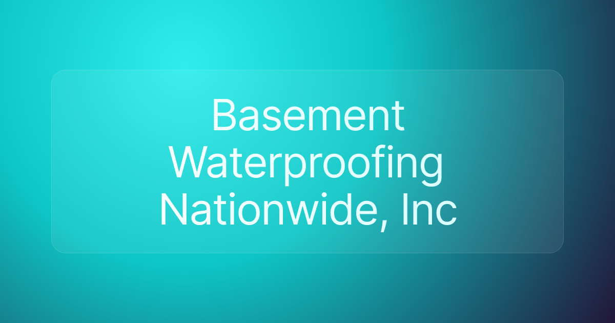 Basement Waterproofing Nationwide, Inc
