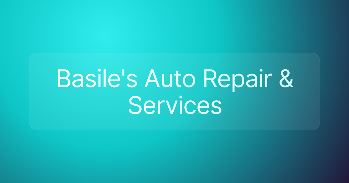Basile's Auto Repair & Services