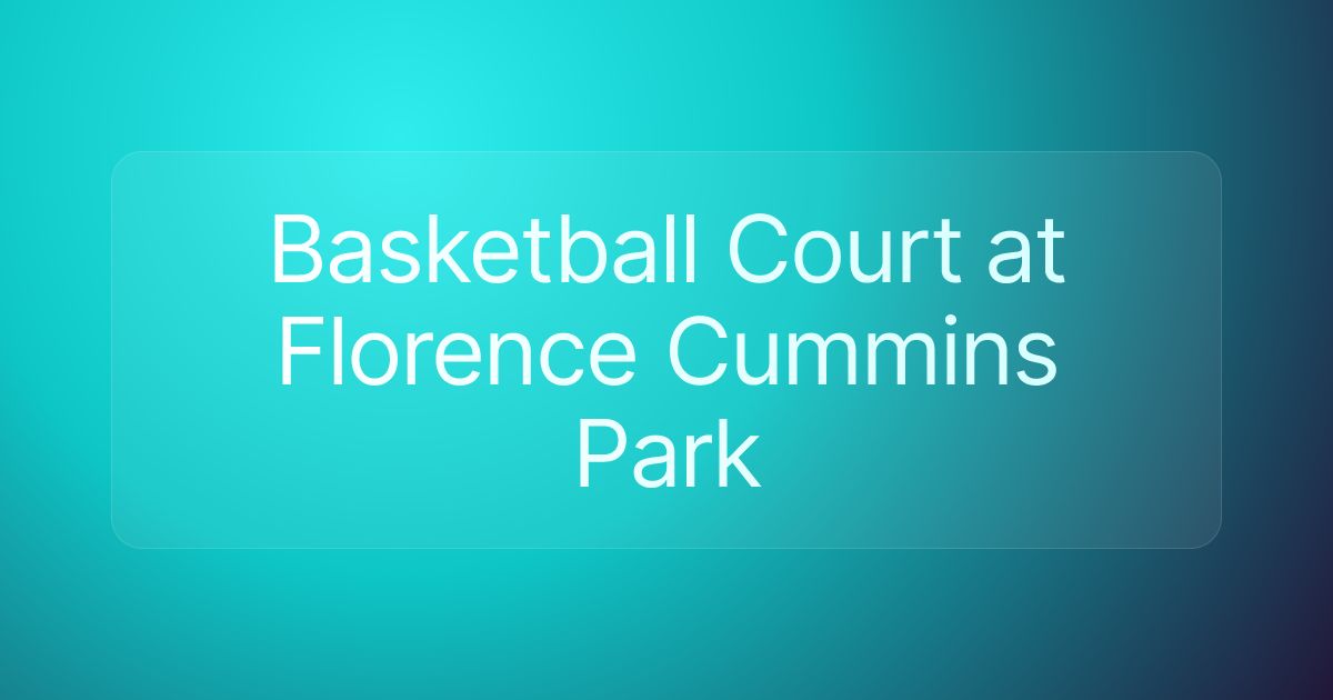 Basketball Court at Florence Cummins Park