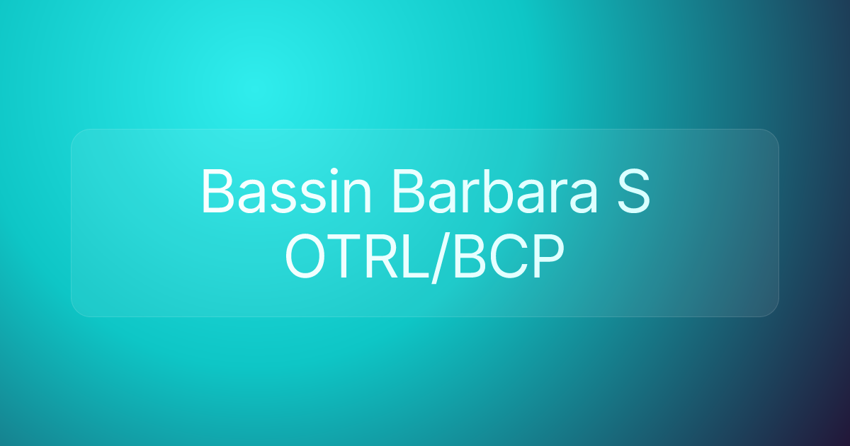 Bassin Barbara S OTRL/BCP