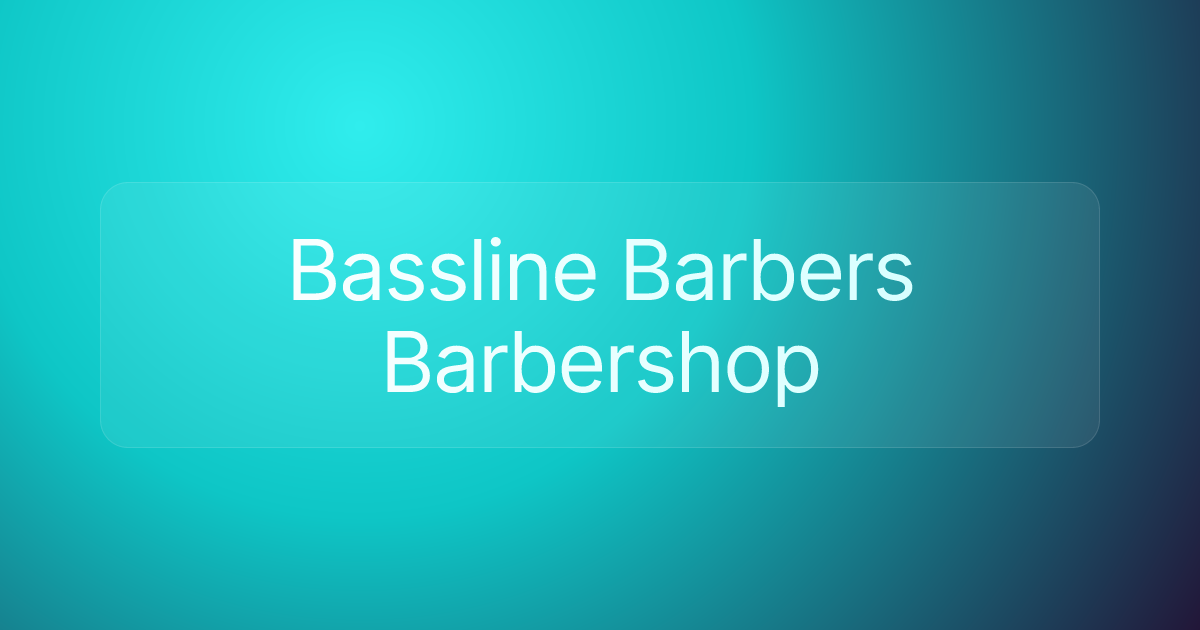 Bassline Barbers Barbershop