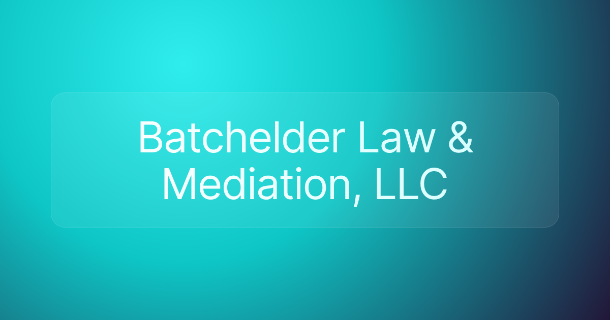 Batchelder Law & Mediation, LLC