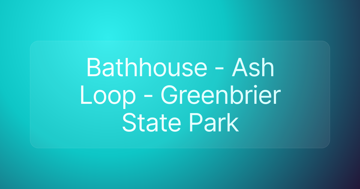 Bathhouse - Ash Loop - Greenbrier State Park