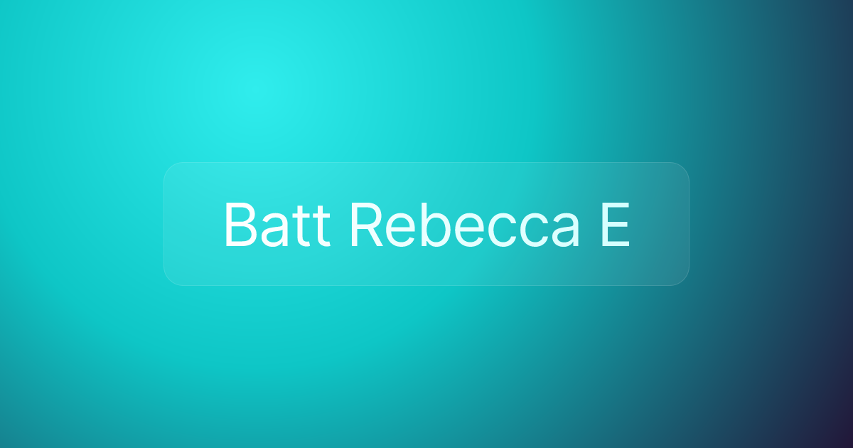 Batt Rebecca E