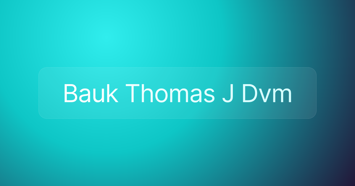 Bauk Thomas J Dvm