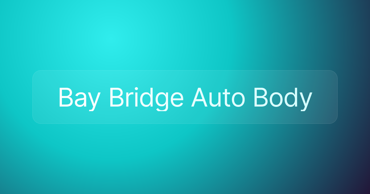 Bay Bridge Auto Body
