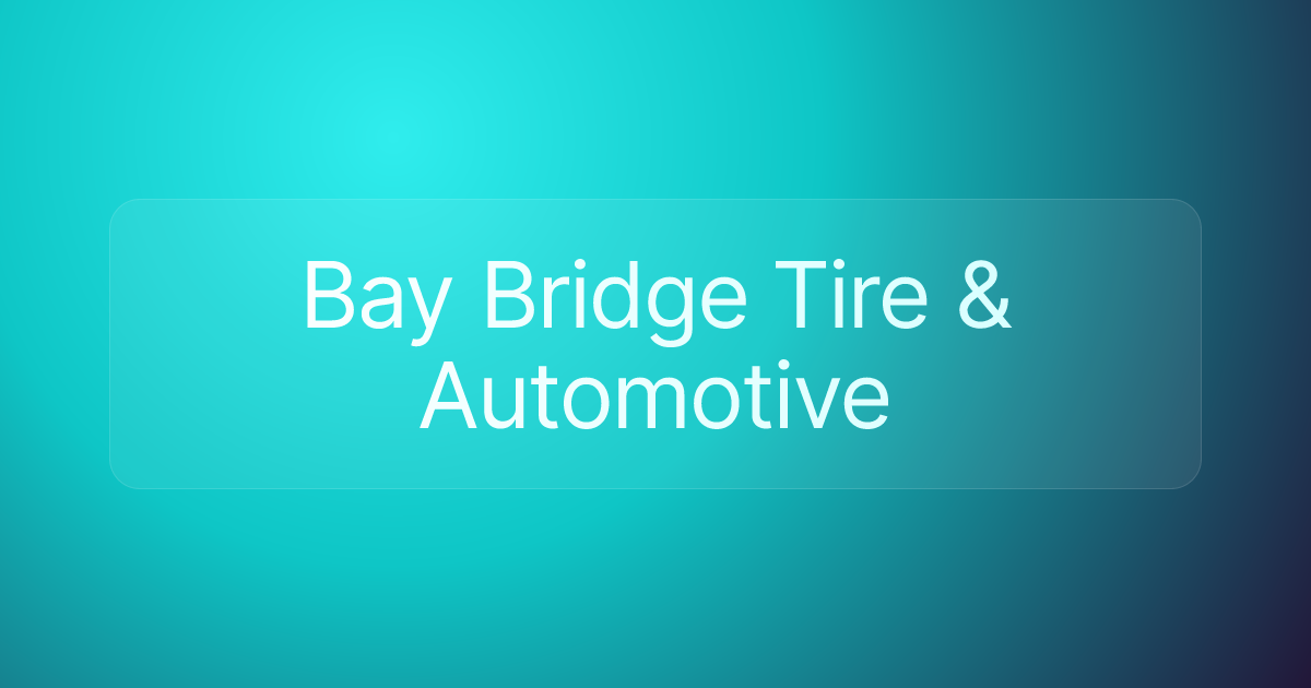 Bay Bridge Tire & Automotive