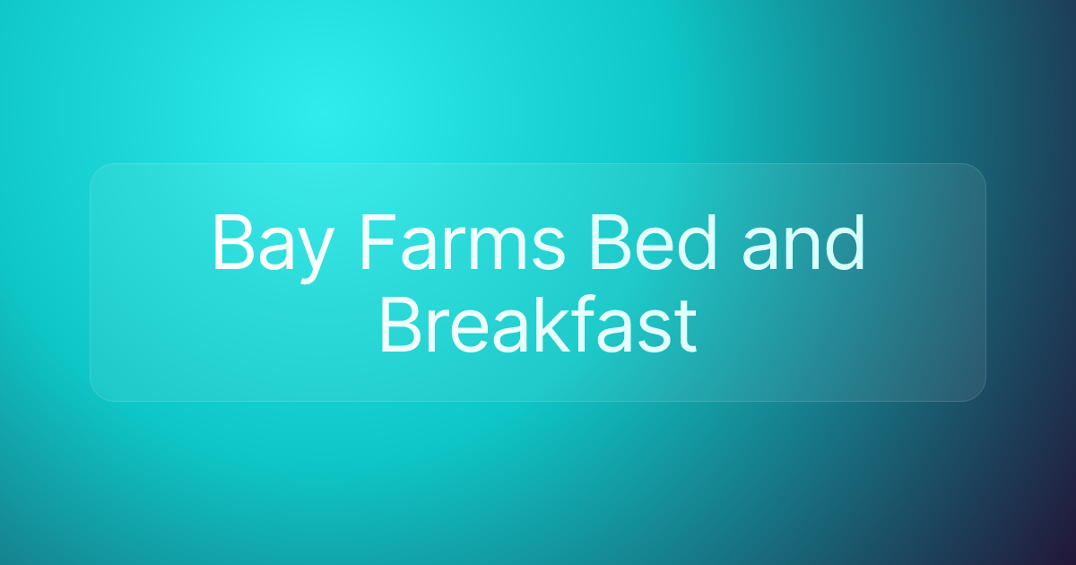 Bay Farms Bed and Breakfast