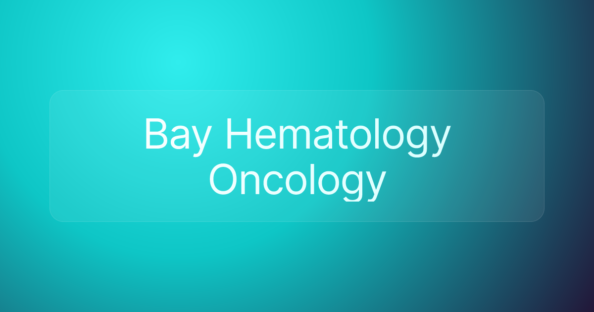 Bay Hematology Oncology