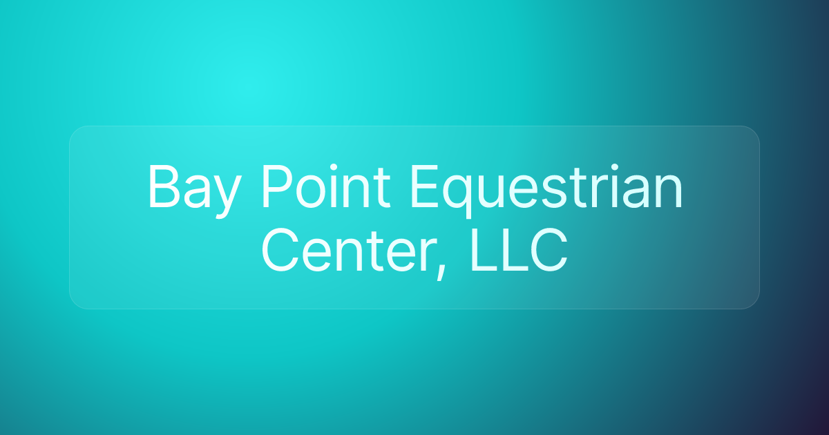 Bay Point Equestrian Center, LLC