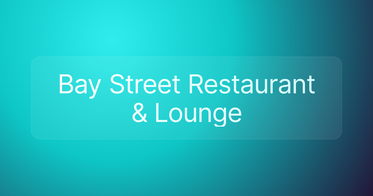Bay Street Restaurant & Lounge