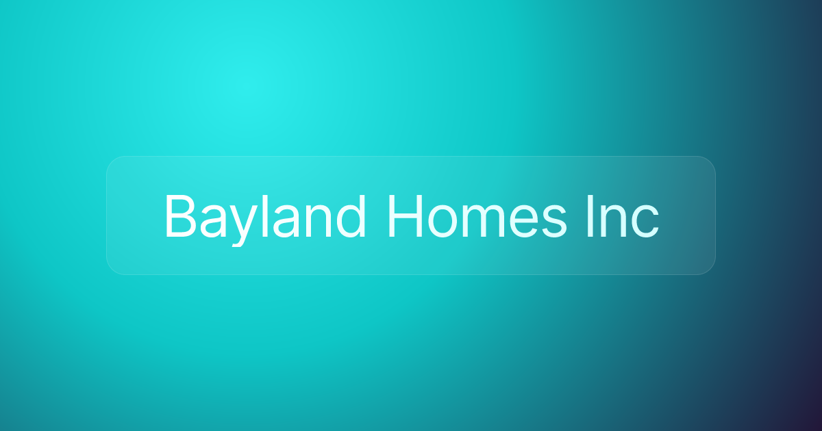 Bayland Homes Inc
