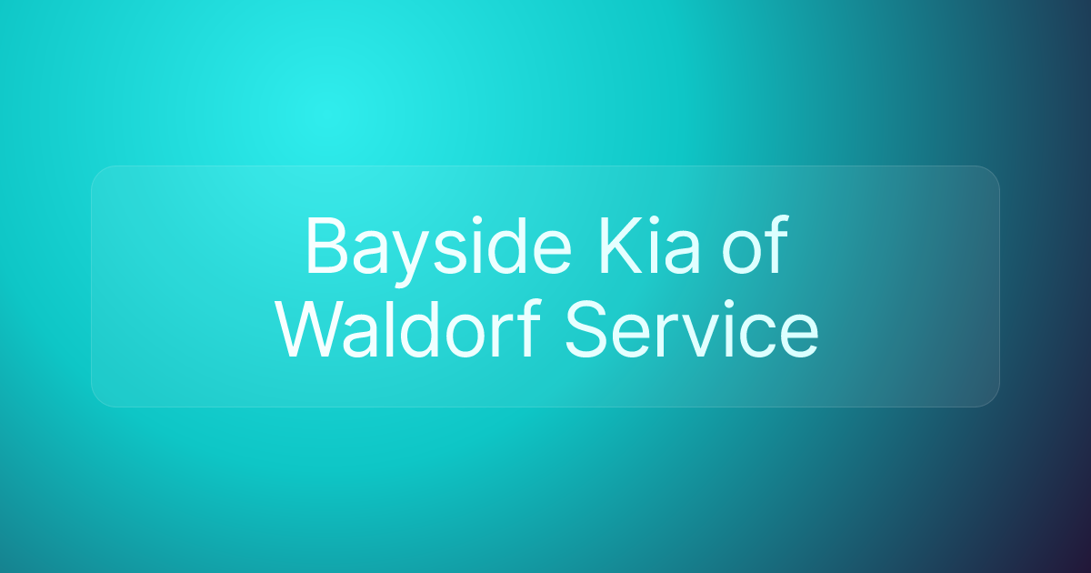 Bayside Kia of Waldorf Service
