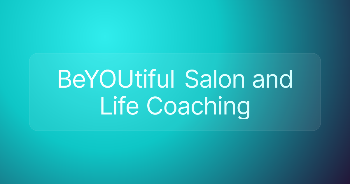 BeYOUtiful Salon and Life Coaching