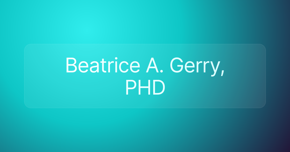 Beatrice A. Gerry, PHD