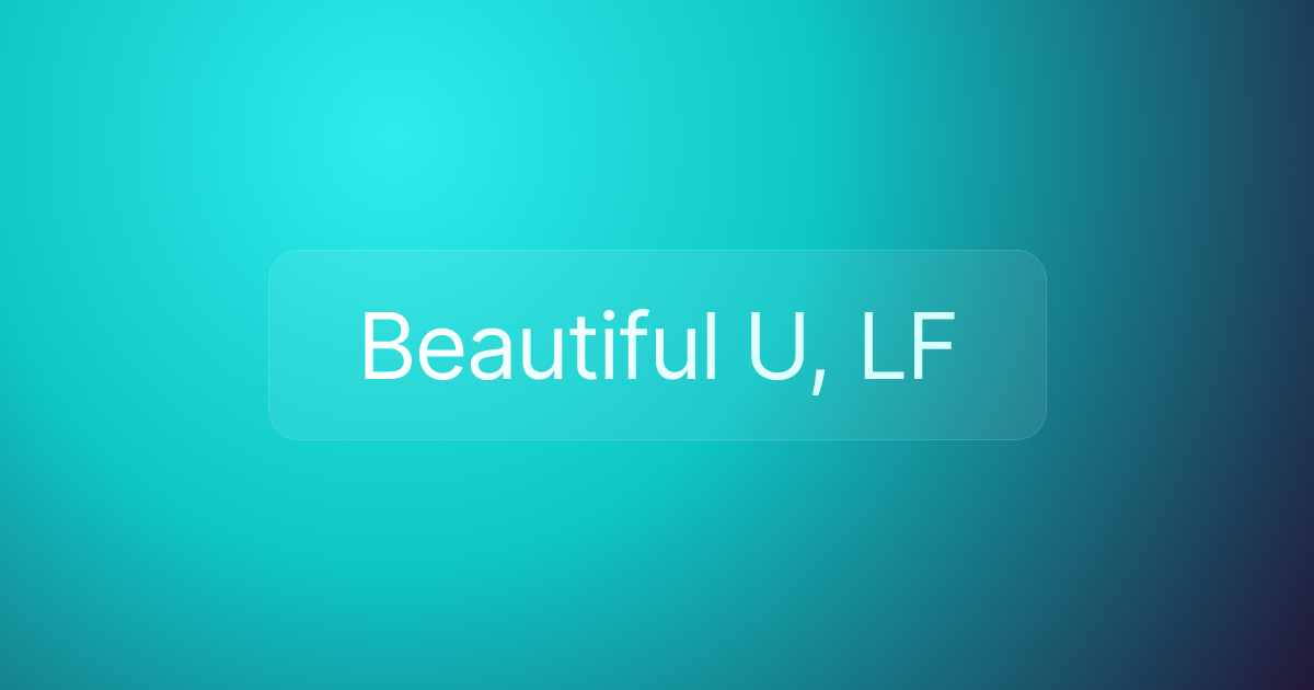 Beautiful U, LF