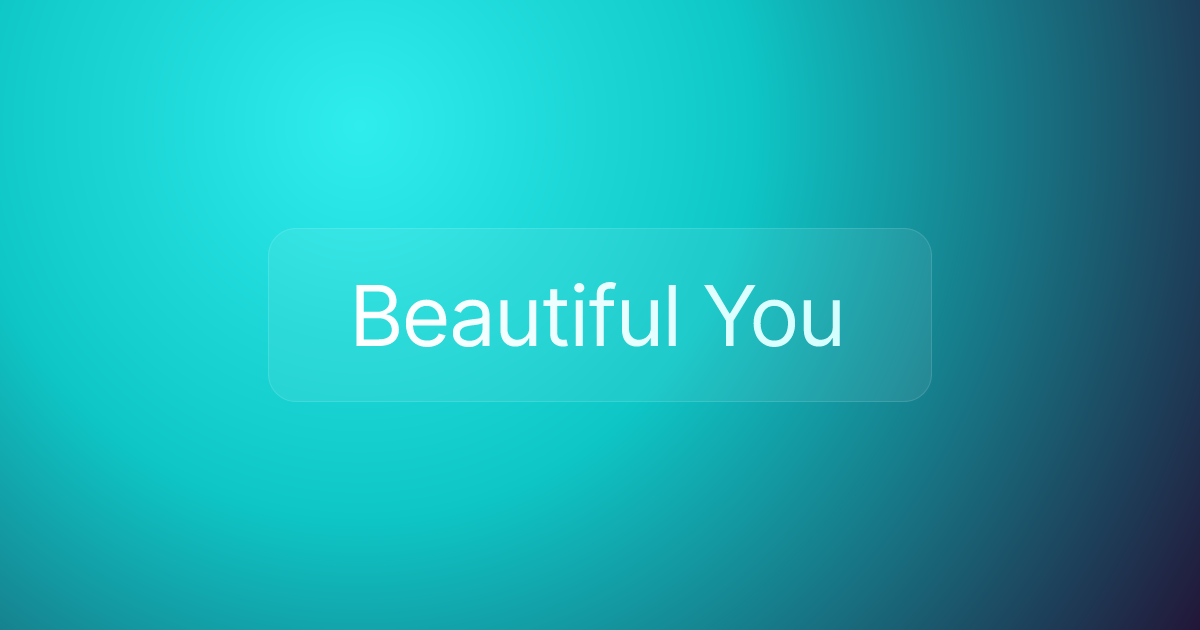 Beautiful You