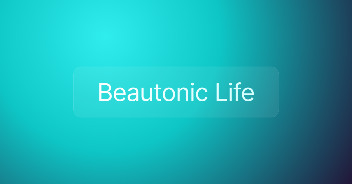 Beautonic Life