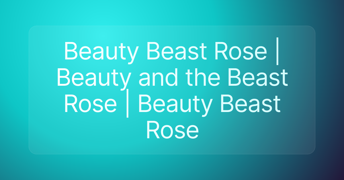 Beauty Beast Rose | Beauty and the Beast Rose | Beauty Beast Rose