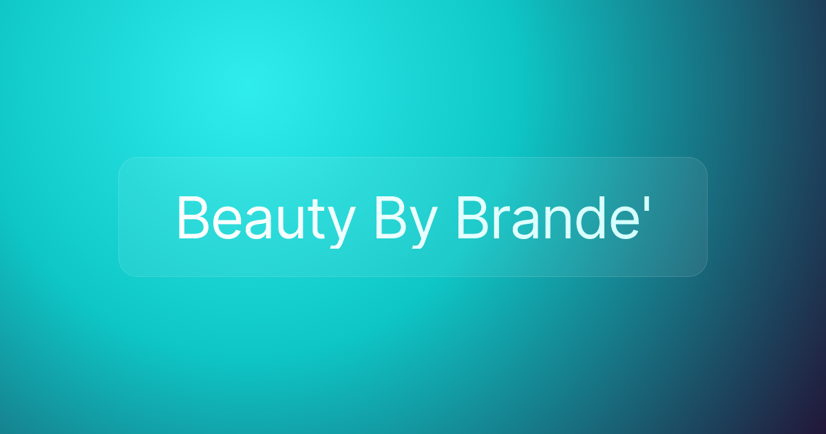 Beauty By Brande'