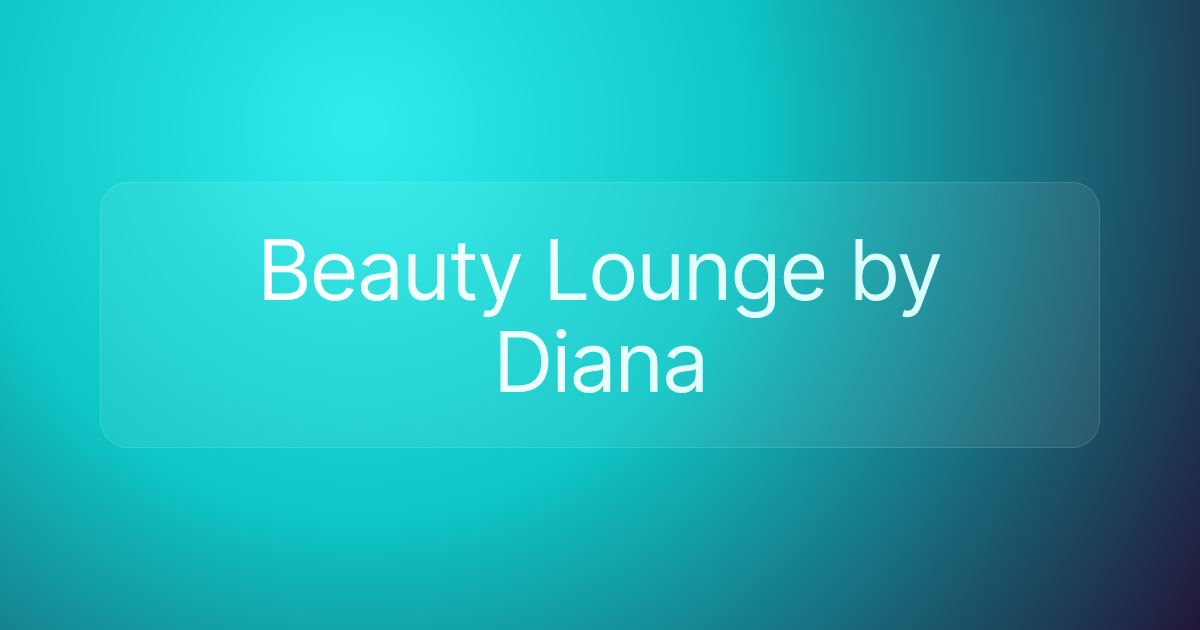 Beauty Lounge by Diana