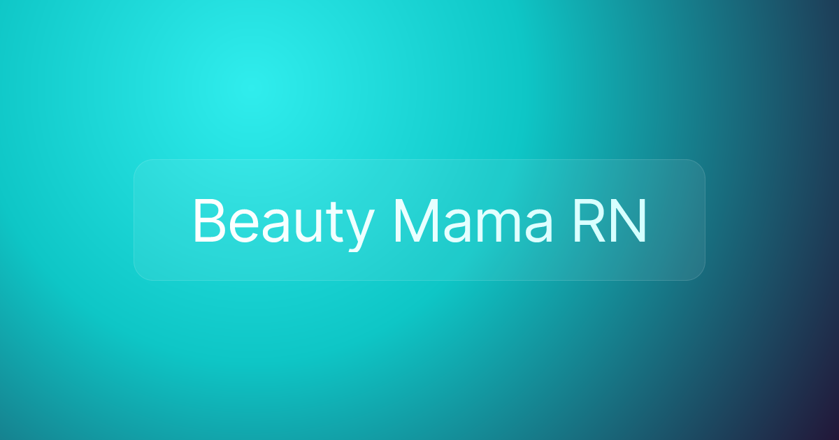 Beauty Mama RN