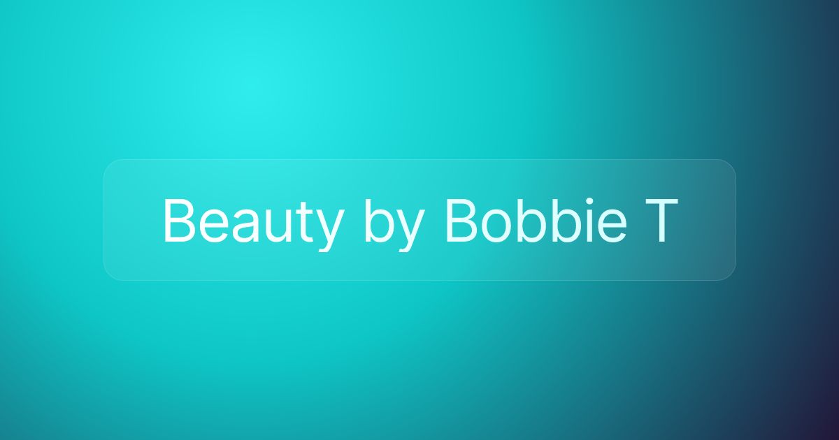 Beauty by Bobbie T