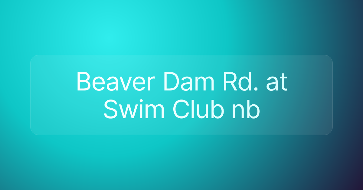 Beaver Dam Rd. at Swim Club nb