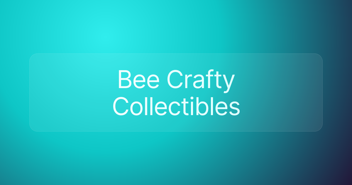 Bee Crafty Collectibles