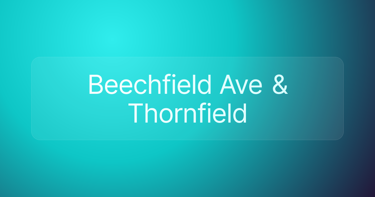 Beechfield Ave & Thornfield