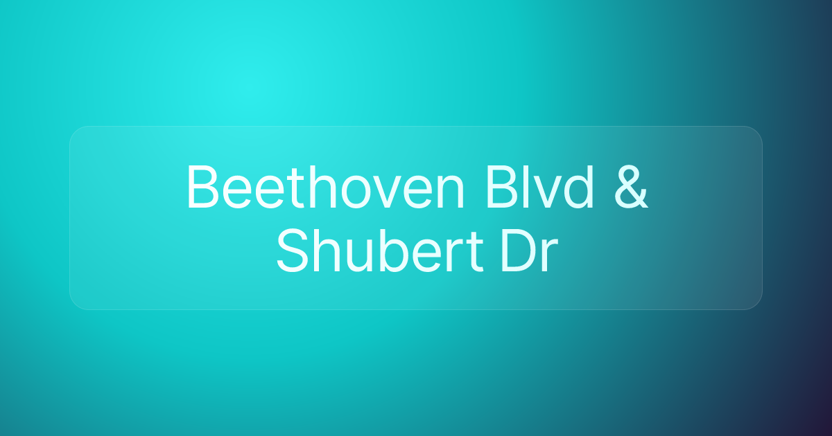 Beethoven Blvd & Shubert Dr