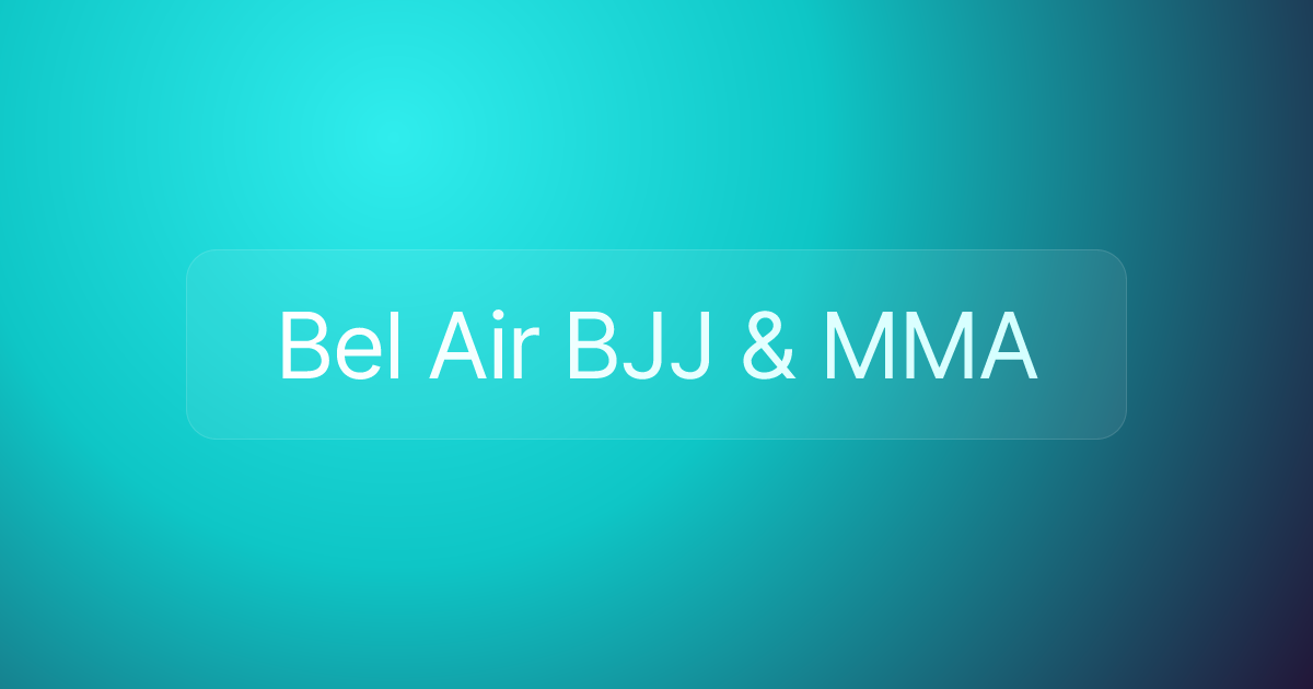 Bel Air BJJ & MMA