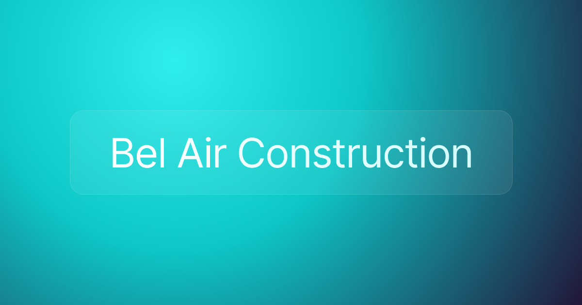 Bel Air Construction