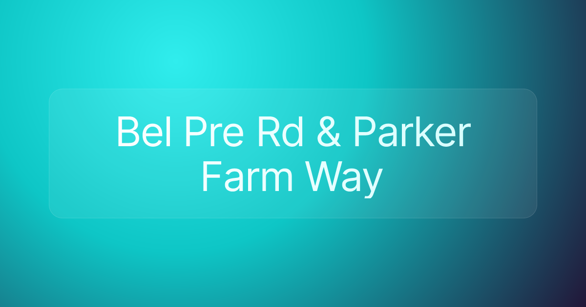Bel Pre Rd & Parker Farm Way