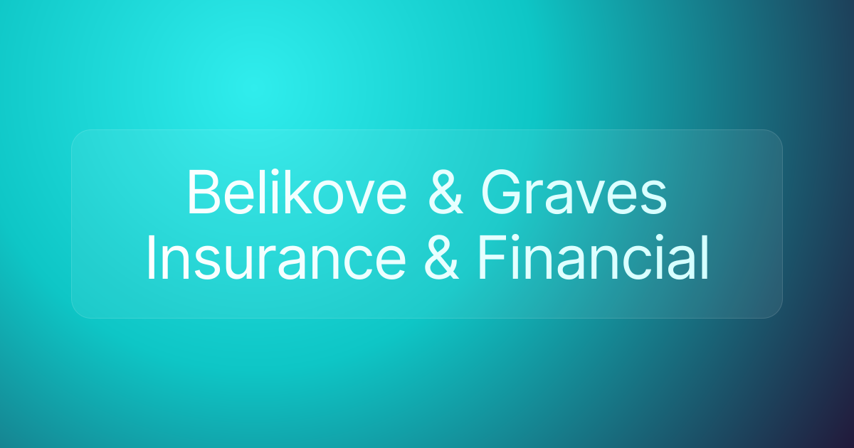 Belikove & Graves Insurance & Financial