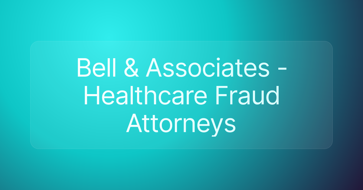 Bell & Associates - Healthcare Fraud Attorneys