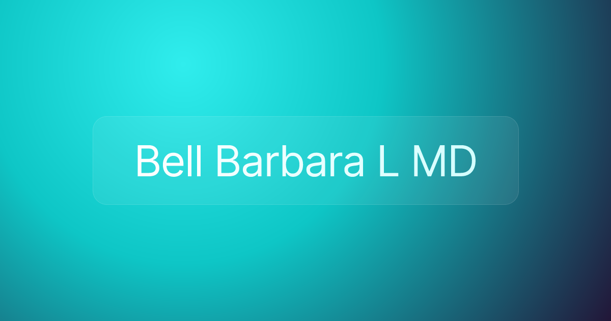 Bell Barbara L MD