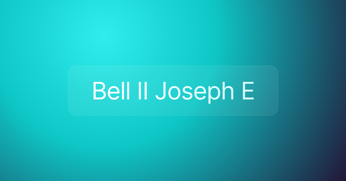 Bell II Joseph E