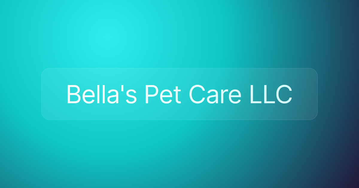 Bella's Pet Care LLC
