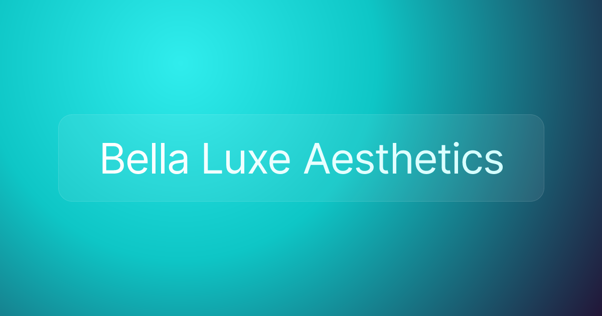 Bella Luxe Aesthetics