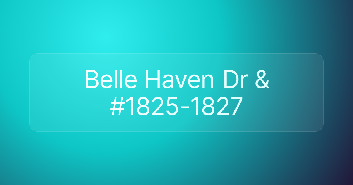 Belle Haven Dr & #1825-1827