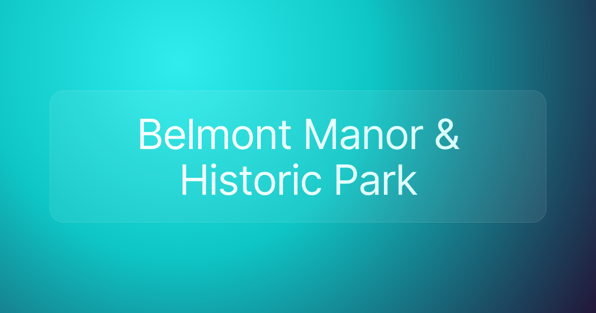 Belmont Manor & Historic Park