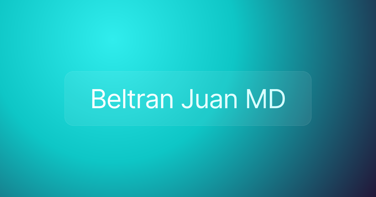 Beltran Juan MD